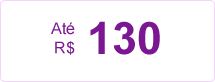 Até R$ 130,00